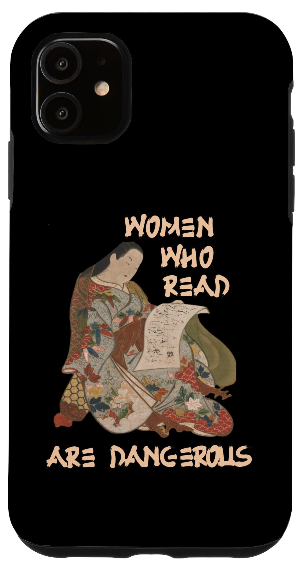 iPhone 11 Women Who Read Are Dangerous Japanese Art Woman With Book Case