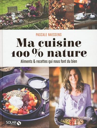 Download Ma cuisine 100% nature PDF