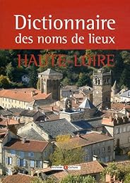 Dictionnaire des noms de lieux de la Haute-Loire