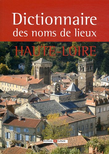 Dictionnaire des noms de lieux de la Haute-Loire