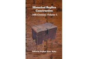 Historical Replica Construction: 14th Century: Volume 1 (Historical Replica Constructions Viking)
