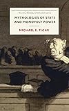 Mythologies of State and Monopoly Power