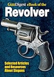 Gun Digest eBook of Revolvers by Dan Shideler