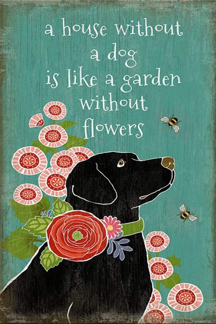 Plaques & Wall Art - ZMKDLL A House Without a Dog is Like a Garden Without Flower Tin Sign Art Metal Wall Plaque Decor Outdoor Indoor Wall Panel Retro Vintage Mural Size 20x30 cm