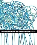 A Philosophy of Software Design