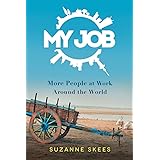 My Job: More People at Work Around the World