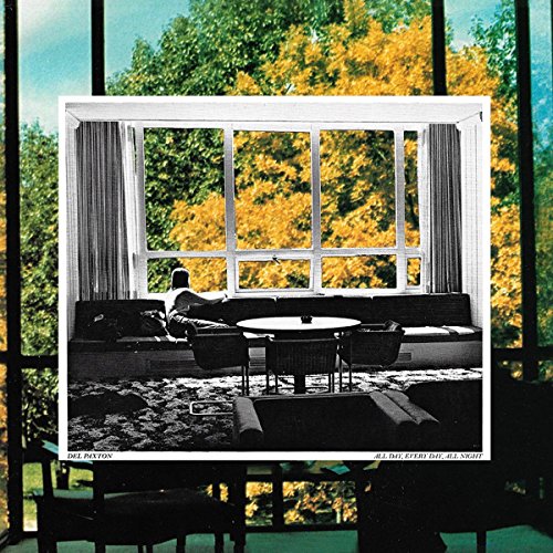 Album Art for All Day, Every Day, All Night by Del Paxton