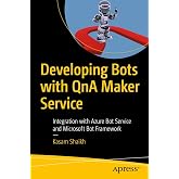 Developing Bots with QnA Maker Service: Integration with Azure Bot Service and Microsoft Bot Framework