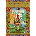 The Esoteric Tarot: Ancient Sources Rediscovered in Hermeticism and Cabalah