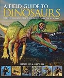 A Field Guide to Dinosaurs: The Essential Handbook for Travelers in the Mesozoic