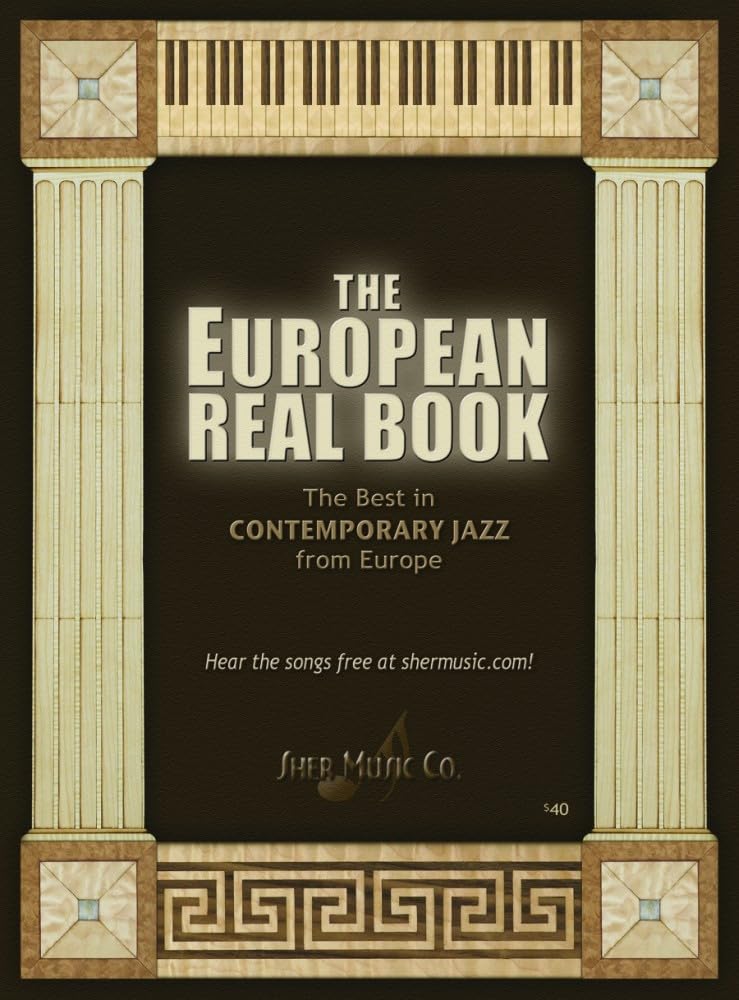 The European Real Book (C Version): The Best in Contemporary Jazz from Europe!