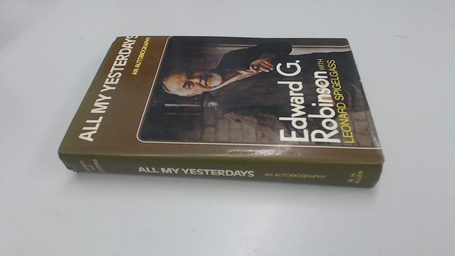 All My Yesterdays An Autobiography Robinson Edward G 9780491018104 Amazon Com Books
