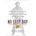 No Easy Day: The Autobiography of a Navy Seal: The Firsthand Account of the Mission That Killed Osama Bin Laden