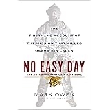 No Easy Day: The Autobiography of a Navy Seal: The Firsthand Account of the Mission That Killed Osama Bin Laden