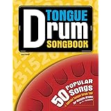 Tongue Drum Songbook: 50 popular songs for Tongue Drum
