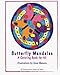 Butterfly Mandalas: A Coloring Book for All by Anne Manera