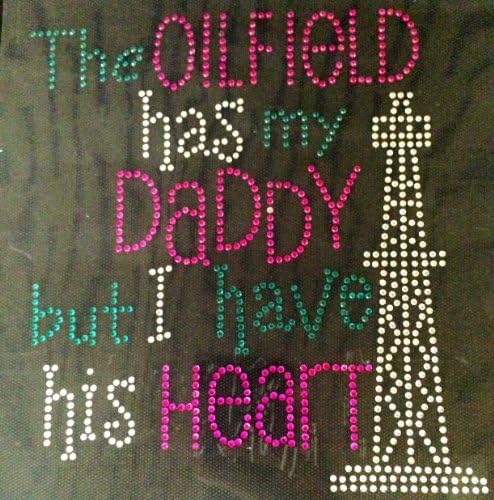 Oilfield has my Daddy but I have his Heart Rhinestone Transfer Iron On Hot Fix Motif Bling Applique - DIY