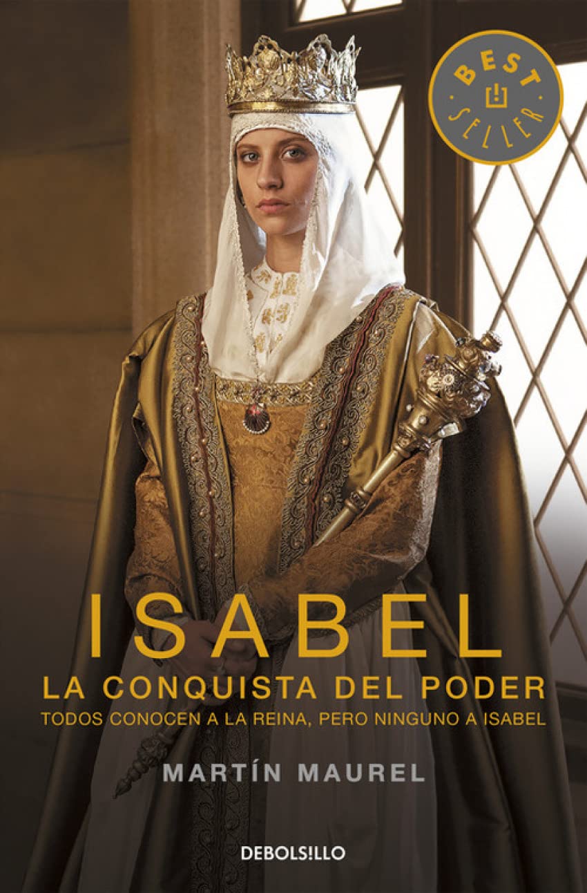 Portada de Isabel, la conquista del poder: Todos conocen a la reina, pero ninguno a Isabel (Best Seller)