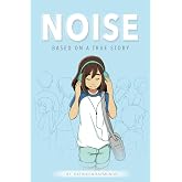 Noise: A graphic novel based on a true story