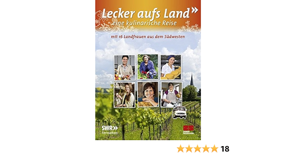 Lecker Aufs Land Eine Kulinarische Reise 9783898833677 Amazon Com Books 
