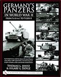 Germanys Panzers In World War II From Pz. KPFW.I to Tiger II (Schiffer Book for Collectors) by