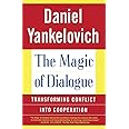 The Magic of Dialogue: Transforming Conflict into Cooperation