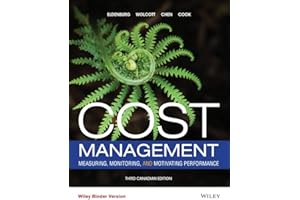 Cost Management: Measuring, Monitoring, and Motivating Performance
