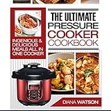 The Ultimate Pressure Cooker Cookbook: Ingenious