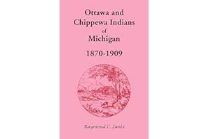 Ottawa and Chippewa Indians of Michigan, 1870-1909