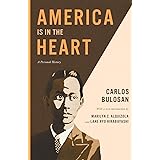 America Is in the Heart: A Personal History (Classics of Asian American Literature)