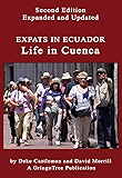 Expats in Ecuador: Life in Cuenca Second Edition