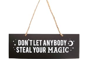 WOWSER Don't Let Anybody Steal Your Magic Sign, Hanging Halloween Decoration, Wall Sign, 8 Inches Long