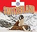 Switzerland (Country Explorers)