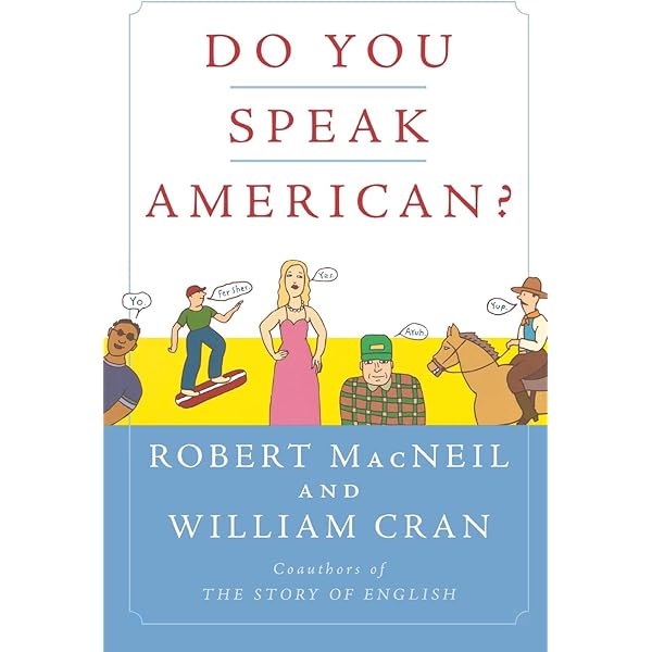 Amazon Com Do You Speak American 9780156032889 Macneil Robert Cran William Books Amazon Com Do You Speak American 9780156032889 Macneil Robert Cran William Books