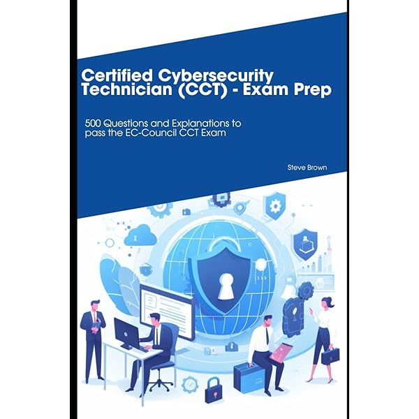 Certified Cybersecurity Technician (CCT) - Exam Prep: 500
