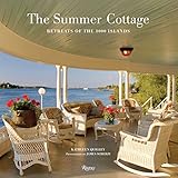The Summer Cottage: Retreats of the 1000 Islands by 