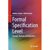 Formal Specification Level: Concepts, Methods, and Algorithms