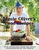 Jamie Oliver's Food Escapes: Over 100 Recipes from the Great Food Regions of the World