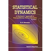 Statistical Dynamics: A Stochastic Approach To Nonequilibrium Thermodynamics (2Nd Edition)