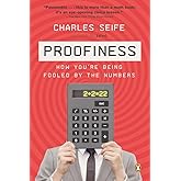 Proofiness: How You're Being Fooled by the Numbers