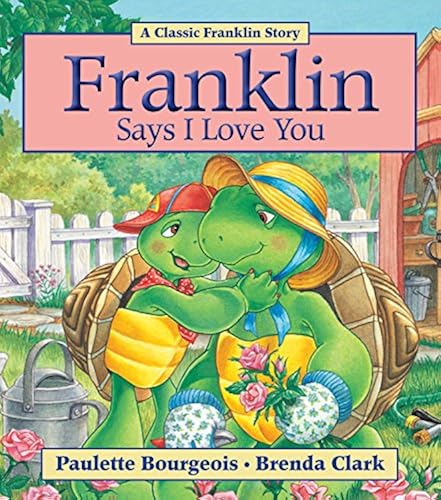 Download Franklin Says I Love You PDF