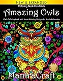 Coloring Book for Adults: Amazing Owls: Owls Coloring Book with Stress Relieving Designs for Adults Relaxation: (MantraCraft Coloring Books) by MantraCraft, Mantra Craft Coloring Books