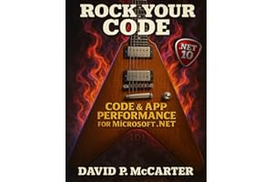 Rock Your Code: Code & App Performance for Microsoft .NET
