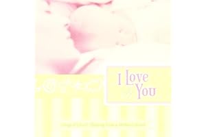 I Love You: Songs of Love & Blessing From a Mother's Heart