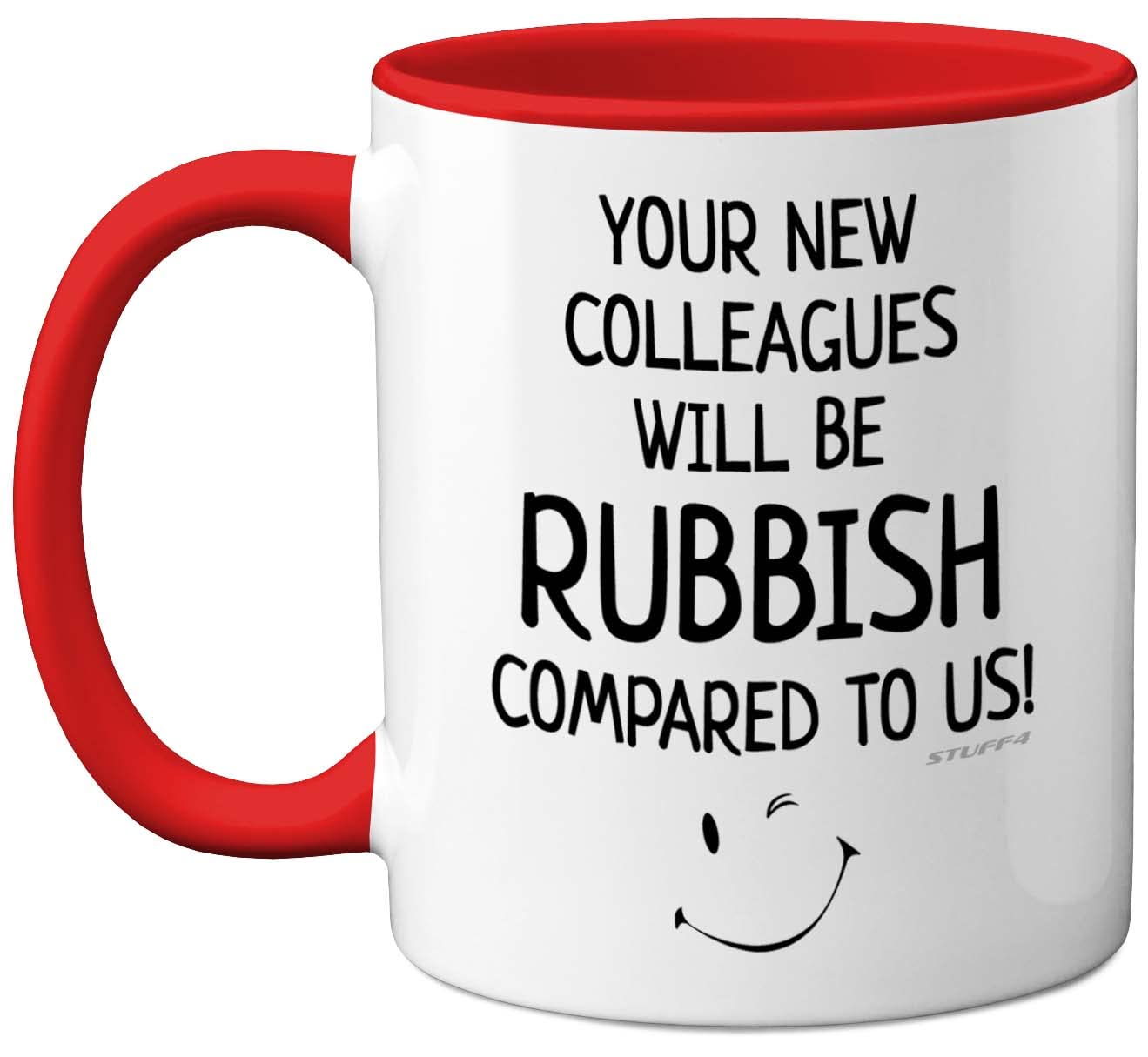 Stuff4 Funny Leaving Gifts for Colleagues, Women or Men - Your New Colleagues Will Be Rubbish - Funny Mug Leaving Presents for New Job Gifts, 11oz Ceramic Red Premium Mugs