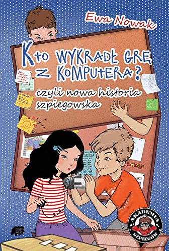 Kto wykradl gre z komputera, czyli nowa historia szpiegowska