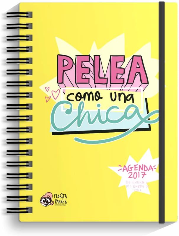 Pedrita Parker Agenda Annual 2017, Design"Pelea Como UNA Chica” Yellow [Spanish Language Product