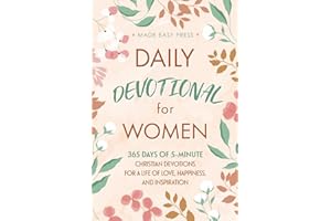 Daily Devotional for Women: 365 Days of 5-Minute Christian Devotions for a Life of Love, Happiness, and Inspiration (Best Wholesome Christian Gift ... Easter or Christmas Present 2025-2026)