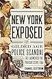 New York Exposed: The Gilded Age Police Scandal that Launched the Progressive Era