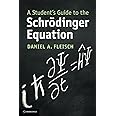 A Student's Guide to the Schrodinger Equation (Student's Guides)